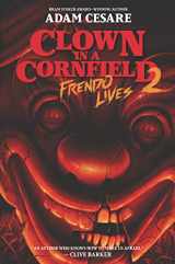9780063096912-0063096919-Clown in a Cornfield 2: Frendo Lives