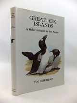 9780856610776-0856610771-Great Auk Islands: A Field Biologist in the Arctic (T & AD Poyser)