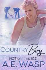 9781696983068-1696983061-Country Boy (Hot Off the Ice)