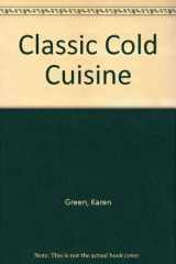 9780874773224-0874773229-Classic Cold Cuisine