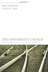 9780825436451-0825436451-The Convergent Church: Missional Worshipers in an Emerging Culture