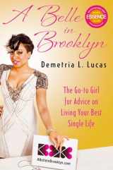 9781451606317-1451606311-A Belle in Brooklyn: The Go-to Girl for Advice on Living Your Best Single Life