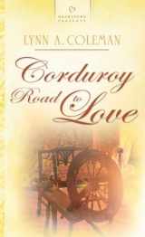 9781597896467-1597896462-Corduroy Road to Love (North Carolina Brides Series #3) (Heartsong Presents #772)