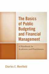 9780761872115-0761872116-The Basics of Public Budgeting and Financial Management: A Handbook for Academics and Practitioners