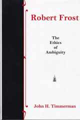 9780838755327-0838755321-Robert Frost: The Ethics of Ambiguity
