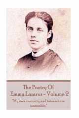 9781785438493-1785438492-The Poetry of Emma Lazarus - Volume 2: "My own curiosity and interest are insatiable."