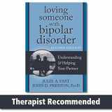 9781608822195-1608822192-Loving Someone with Bipolar Disorder: Understanding and Helping Your Partner (The New Harbinger Loving Someone Series)