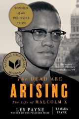 9781324091059-1324091053-The Dead Are Arising: The Life of Malcolm X
