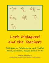 9781609620561-1609620569-Loris Malaguzzi and the Teachers: Dialogues on Collaboration and Conflict among Children, Reggio Emilia 1990