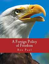 9781479299843-1479299847-A Foreign Policy of Freedom (Large Print Edition): "Peace, Commerce, and Honest Friendship"