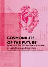 9788799365180-8799365189-Cosmonauts of the Future: Texts from the Situationist Movement in Scandinavia and Elsewhere