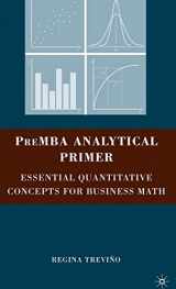 9780230609129-0230609120-PreMBA Analytical Primer: Essential Quantitative Concepts for Business Math
