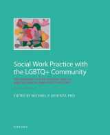 9780197573495-0197573495-Social Work Practice with the LGBTQ+ Community: The Intersection of History, Health, Mental Health, and Policy Factors