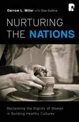 9781934068090-1934068098-Nurturing the Nations: Reclaiming the Dignity of Women in Building Healthy Cultures