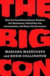 9780593492673-0593492676-The Big Con: How the Consulting Industry Weakens Our Businesses, Infantilizes Our Governments, and Warps Our Economies