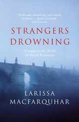 9781846143984-1846143985-Strangers Drowning: Voyages to the Brink of Moral Extremity