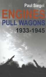 9789077787014-9077787011-Engines Pull Wagons: 1933-1945