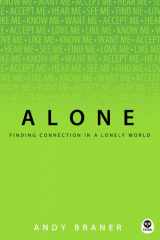 9781617479922-1617479926-Alone: Finding Connection in a Lonely World