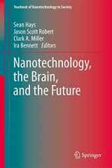 9789400717862-9400717865-Nanotechnology, the Brain, and the Future (Yearbook of Nanotechnology in Society, 3)