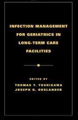 9780824707842-0824707842-Infection Management for Geriatrics in Long-Term Care Facilities (Infectious Disease and Therapy)