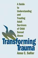 9780803955097-080395509X-Transforming Trauma: A Guide to Understanding and Treating Adult Survivors of Child Sexual Abuse