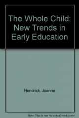 9780801621451-0801621453-Whole Child New Trends in Early Education