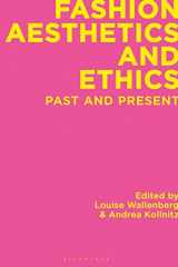 9781350198524-1350198528-Fashion Aesthetics and Ethics: Past and Present
