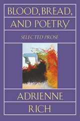 9780393311624-0393311627-Blood, Bread, and Poetry: Selected Prose 1979-1985 (Norton Paperback)