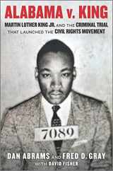 9781335475190-1335475192-Alabama v. King: Martin Luther King Jr. and the Criminal Trial That Launched the Civil Rights Movement