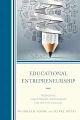 9781475808377-1475808372-Educational Entrepreneurship: Promoting Public-Private Partnerships for the 21st Century