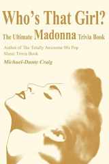 9780595210145-0595210147-Who's That Girl?: The Ultimate Madonna Trivia Book