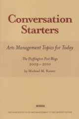 9780983337904-098333790X-Conversation Starters: Arts Management Topics for Today (The Huffington Post Blogs 2009-2010)