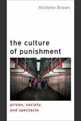 9780814799994-081479999X-The Culture of Punishment: Prison, Society, and Spectacle (Alternative Criminology, 23)