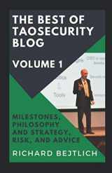 9781952809019-1952809010-The Best of TaoSecurity Blog, Volume 1: Milestones, Philosophy and Strategy, Risk, and Advice