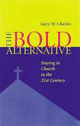 9780664501792-0664501796-The Bold Alternative: Staying in Church in the 21st Century