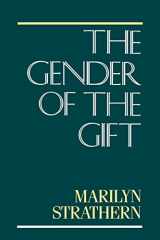 9780520072022-0520072022-The Gender of the Gift: Problems with Women and Problems with Society in Melanesia (Studies in Melanesian Anthropology) (Volume 6)