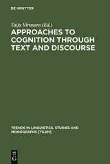 9783110177916-3110177919-Approaches to Cognition through Text and Discourse (Trends in Linguistics. Studies and Monographs [TiLSM], 147)