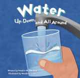 9781404803367-140480336X-Library Book: Water: Up, Down, and All Around (Amazing Science)