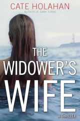 9781629537658-1629537659-The Widower's Wife: A Novel