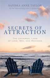 9781561708178-1561708178-Secrets of Attraction: The Universal Laws of Love, Sex, and Romance