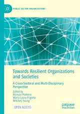 9783030820749-3030820742-Towards Resilient Organizations and Societies: A Cross-Sectoral and Multi-Disciplinary Perspective (Public Sector Organizations)