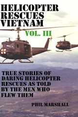 9781530029471-1530029473-Helicopter Rescues Vietnam Volume III