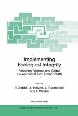 9780792363521-0792363523-Implementing Ecological Integrity: Restoring Regional and Global Environmental and Human Health (NATO Science Series: IV:, 1)