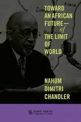 9781438484181-1438484186-Toward an African Future-Of the Limit of World (SUNY Literature... In Theory)