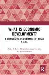 9780367137298-0367137291-What is Economic Development?: A Comparative Performance of Indian States