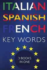 9781999900410-1999900413-Italian Spanish French Key Words (Oleander Key Words)