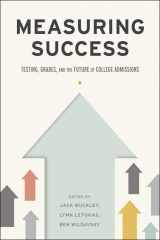 9781421424965-1421424967-Measuring Success: Testing, Grades, and the Future of College Admissions