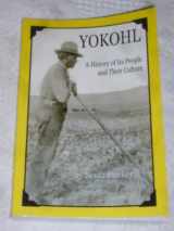 9780615296777-0615296777-Yokohl (A History of It's People and Their Culture)