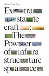 9781781685877-1781685878-Extrastatecraft: The Power of Infrastructure Space