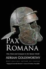 9780300230628-0300230621-Pax Romana: War, Peace and Conquest in the Roman World